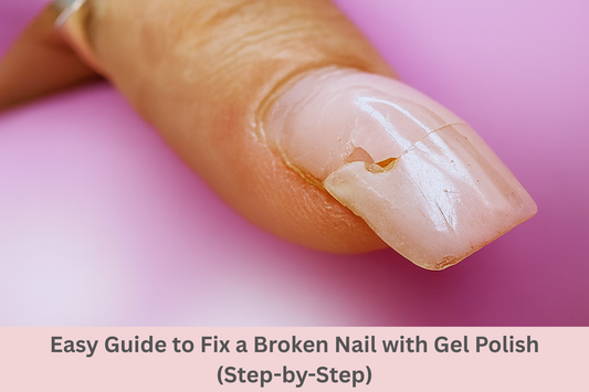 Easy Guide to Fix a Broken Nail with Gel Polish (Step-by-Step)